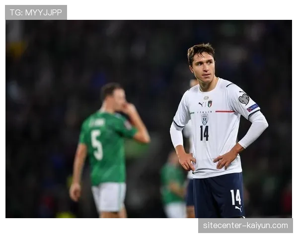 意大利集训备战附加赛,基耶萨因伤退出锋线再遭打击